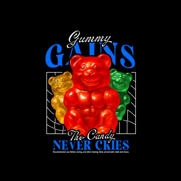 Gummy Gains
