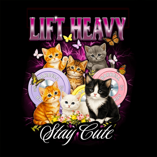 Lift Heavy Stay Cute